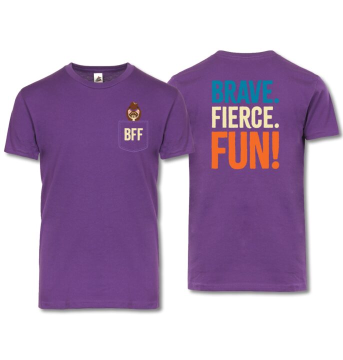 Brave. Fierce. Fun Adult T-ShiRT