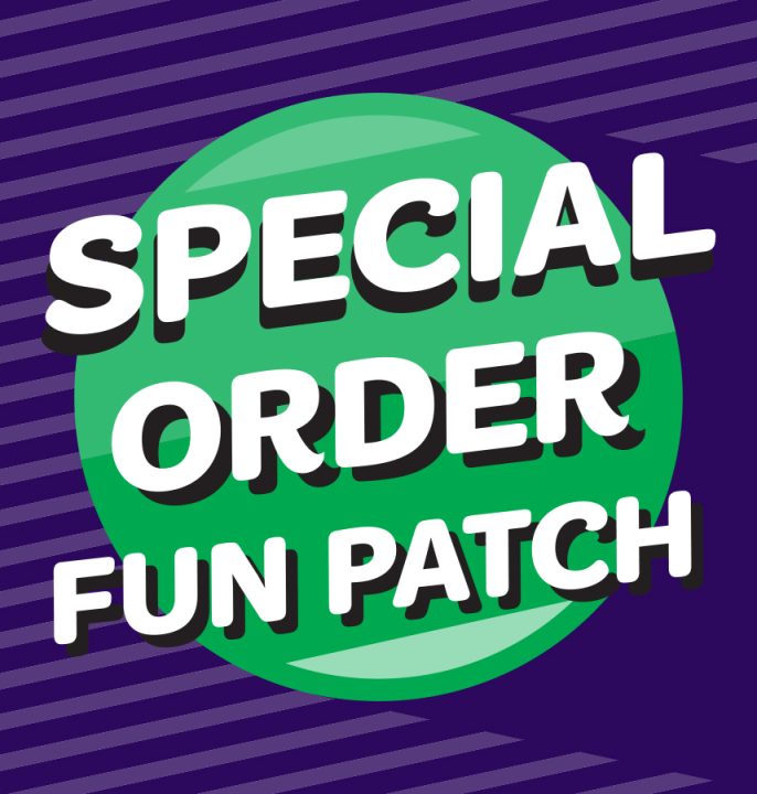 Special order fun patches